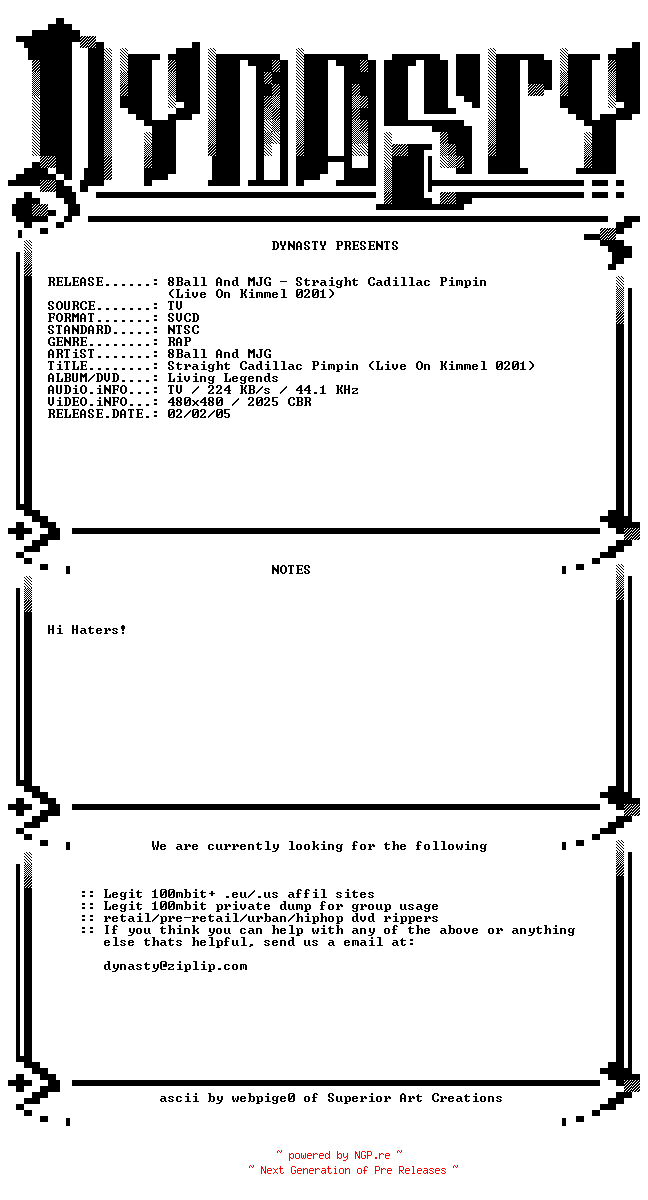 NFO for the release 8Ball_And_MJG-Straight_Cadillac_Pimpin-(Live_On_Kimmel_0201)-SVCD-2005-DYNASTY by DYNASTY