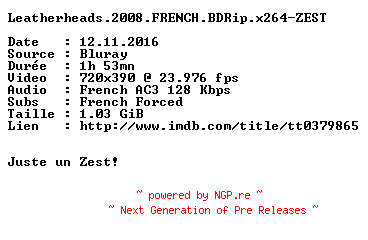 NFO for the release Leatherheads.2008.FRENCH.BDRip.x264-ZEST by ZEST