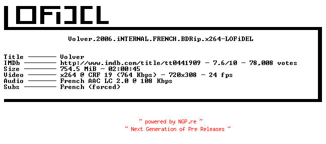 NFO for the release Volver.2006.iNTERNAL.FRENCH.BDRip.x264-LOFiDEL by LOFiDEL