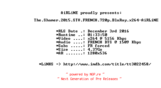 NFO for the release The.Shamer.2015.STV.FRENCH.720p.BluRay.x264-AiRLiNE by AiRLiNE