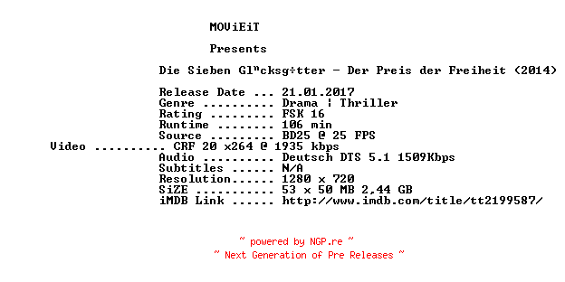 NFO for the release Die.Sieben.Gluecksgoetter.Der.Preis.der.Freiheit.2014.German.720p.BluRay.x264-MOViEiT by MOViEiT