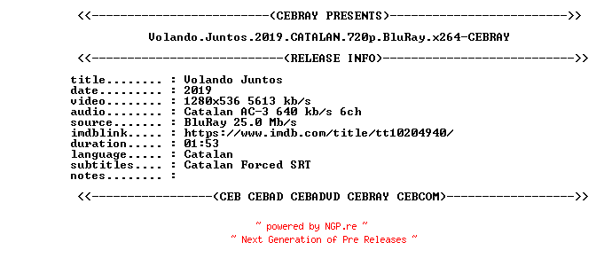 NFO for the release Volando.Juntos.2019.CATALAN.720p.BluRay.x264-CEBRAY by CEBRAY