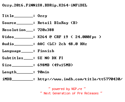 NFO for the release Ozzy.2016.FiNNiSH.BDRip.X264-iNFiDEL by iNFiDEL