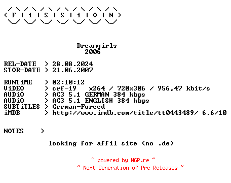 NFO for the release Dreamgirls.German.2006.DL.BDRiP.x264.iNTERNAL-FiSSiON by FiSSiON