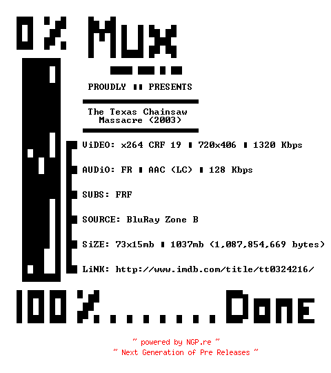 NFO for the release The.Texas.Chainsaw.Massacre.2003.FRENCH.BDRip.x264-MUx by MUx
