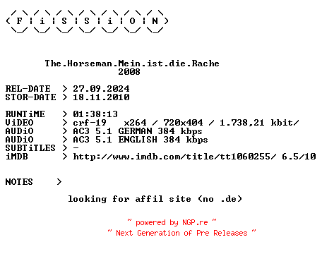 NFO for the release The.Horseman.Mein.ist.die.Rache.German.2008.DL.BDRiP.x264.iNTERNAL-FiSSiON by FiSSiON