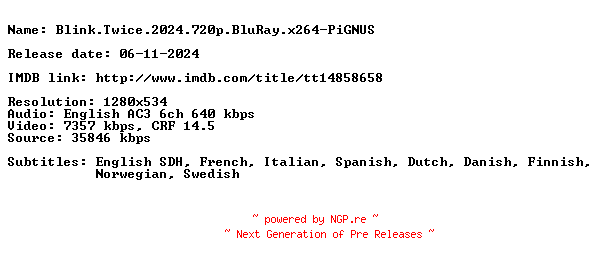 NFO for the release Blink.Twice.2024.720p.BluRay.x264-PiGNUS by PiGNUS