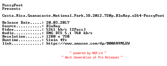 NFO for the release Costa.Rica.Guanacaste.National.Park.3D.2012.720p.BluRay.x264-PussyFoot by PussyFoot