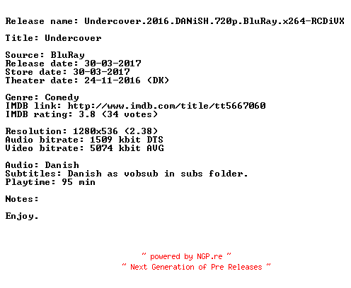 NFO for the release Undercover.2016.DANiSH.720p.BluRay.x264-RCDiVX by RCDiVX