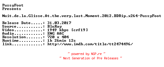 NFO for the release Nuit.de.la.Glisse.At.the.very.last.Moment.2012.BDRip.x264-PussyFoot by PussyFoot