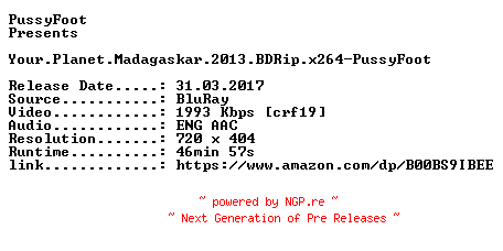 NFO for the release Your.Planet.Madagaskar.2013.BDRip.x264-PussyFoot by PussyFoot