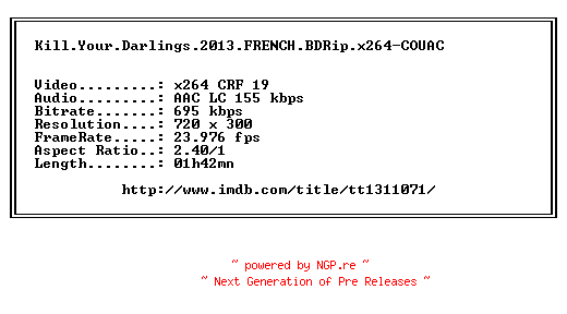 NFO for the release Kill.Your.Darlings.2013.FRENCH.BDRip.x264-COUAC by COUAC