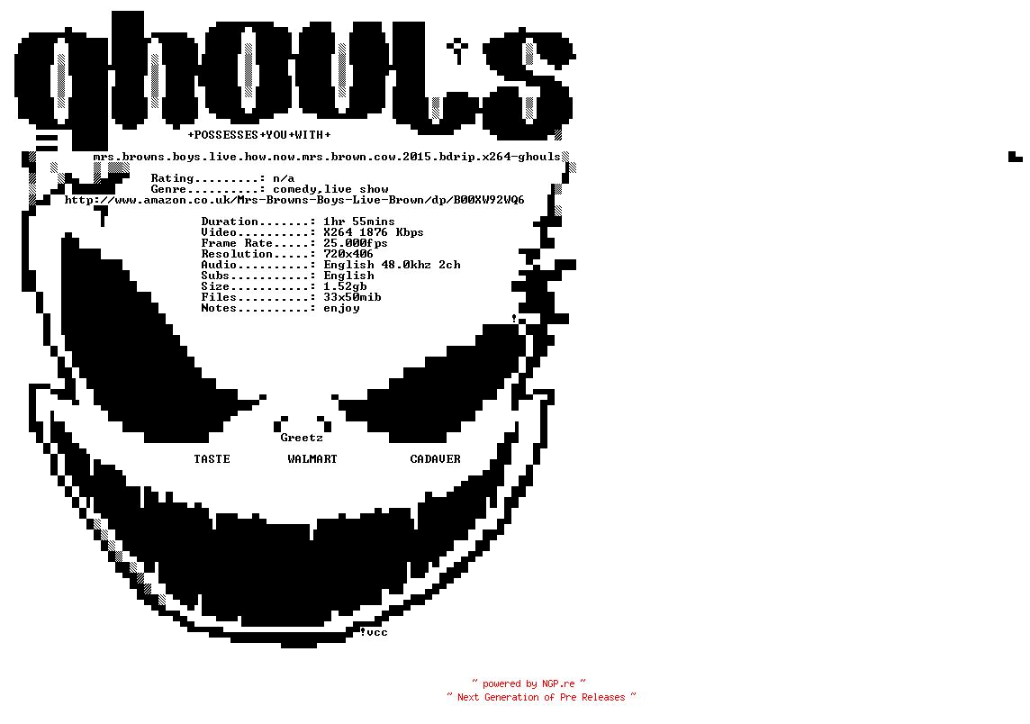 NFO for the release Mrs.Browns.Boys.Live.How.Now.Mrs.Brown.Cow.2015.BDRip.x264-GHOULS by GHOULS