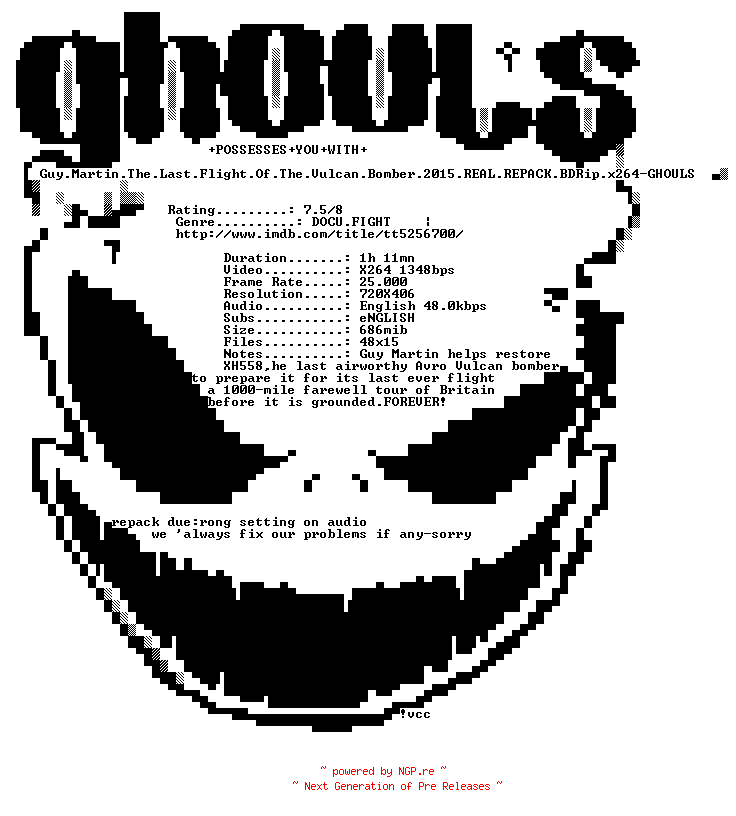 NFO for the release Guy.Martin.The.Last.Flight.Of.The.Vulcan.Bomber.2015.REAL.REPACK.BDRip.x264-GHOULS by GHOULS