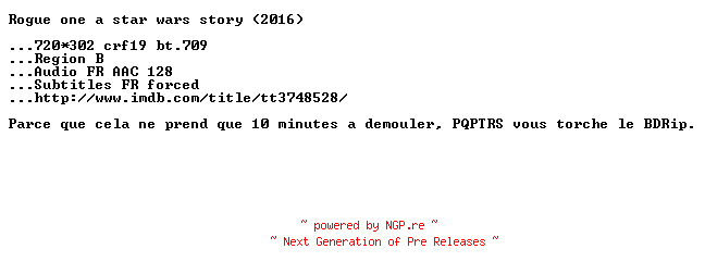 NFO for the release Rogue.One.A.Star.Wars.Story.2016.TRUEFRENCH.BDRip.x264-PQPTRS by PQPTRS