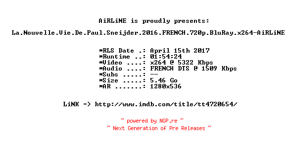 NFO for the release La.Nouvelle.Vie.De.Paul.Sneijder.2016.FRENCH.720p.BluRay.x264-AiRLiNE by AiRLiNE