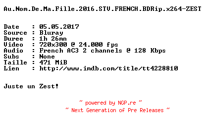 NFO for the release Au.Nom.De.Ma.Fille.2016.STV.FRENCH.BDRip.x264-ZEST by ZEST