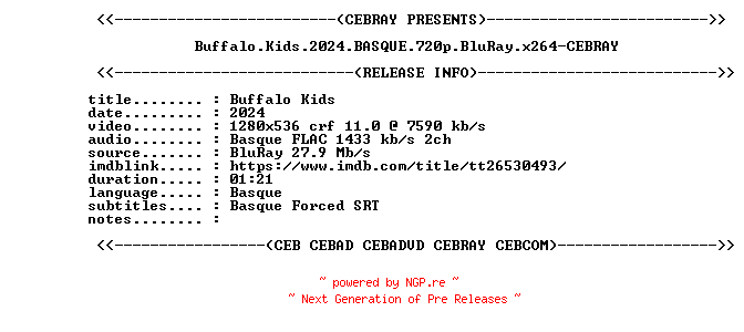 NFO for the release Buffalo.Kids.2024.BASQUE.720p.BluRay.x264-CEBRAY by CEBRAY