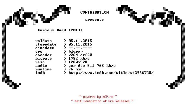 NFO for the release Furious.Road.2013.German.720p.BluRay.x264-CONTRiBUTiON by CONTRiBUTiON