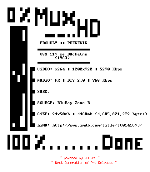 NFO for the release OSS.117.Se.Dechaine.1963.FRENCH.720p.BluRay.x264-MUxHD by MUxHD