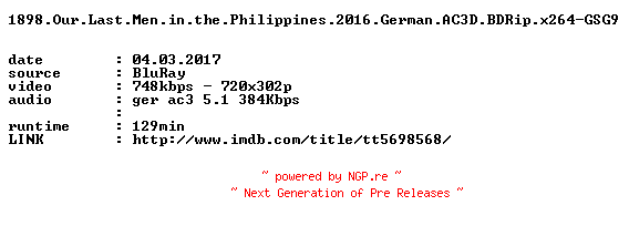 NFO for the release 1898.Our.Last.Men.in.the.Philippines.2016.German.AC3D.BDRip.x264-GSG9 by GSG9
