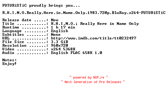 NFO for the release R.H.I.N.O.Really.Here.in.Name.Only.1983.720p.BluRay.x264-FUTURiSTiC by FUTURiSTiC