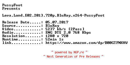 NFO for the release Lava.Land.E02.2013.720p.BluRay.x264-PussyFoot by PussyFoot