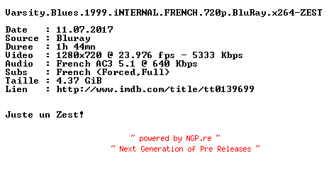 NFO for the release Varsity.Blues.1999.iNTERNAL.FRENCH.720p.BluRay.x264-ZEST by ZEST