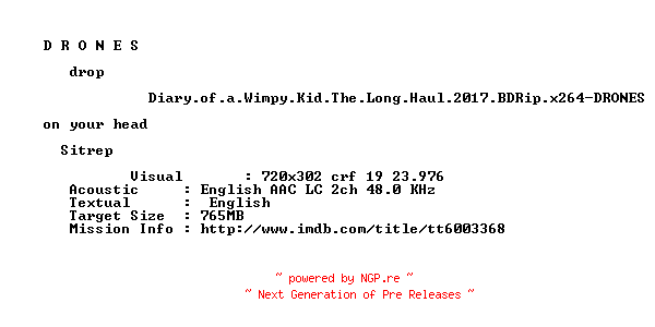 NFO for the release Diary.of.a.Wimpy.Kid.The.Long.Haul.2017.BDRip.x264-DRONES by DRONES