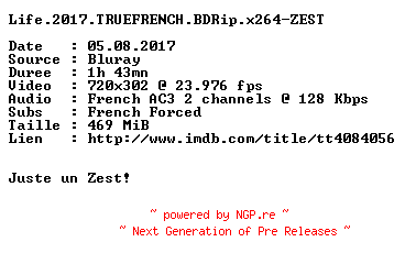 NFO for the release Life.2017.TRUEFRENCH.BDRip.x264-ZEST by ZEST