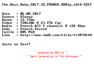 NFO for the release The.Boss.Baby.2017.3D.FRENCH.BDRip.x264-ZEST by ZEST
