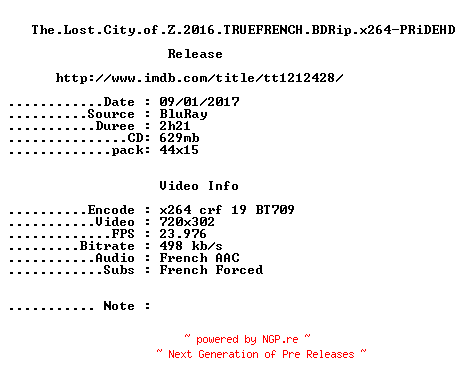 NFO for the release The.Lost.City.of.Z.2016.TRUEFRENCH.BDRip.x264-PRiDEHD by PRiDEHD