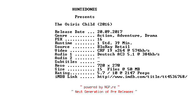 NFO for the release The.Osiris.Child.2016.German.AC3.BDRip.x264-HUNTEDONES by HUNTEDONES