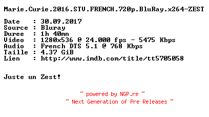 NFO for the release Marie.Curie.2016.STV.FRENCH.720p.BluRay.x264-ZEST by ZEST