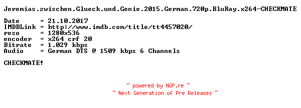NFO for the release Jeremias.zwischen.Glueck.und.Genie.2015.German.720p.BluRay.x264-CHECKMATE by CHECKMATE