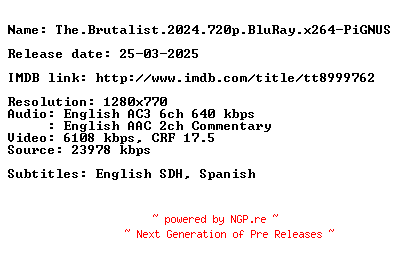 NFO for the release The.Brutalist.2024.720p.BluRay.x264-PiGNUS by PiGNUS