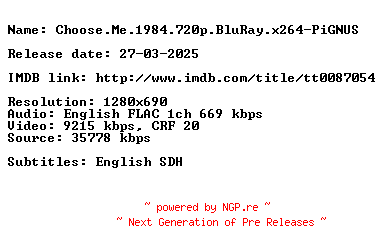 NFO for the release Choose.Me.1984.720p.BluRay.x264-PiGNUS by PiGNUS