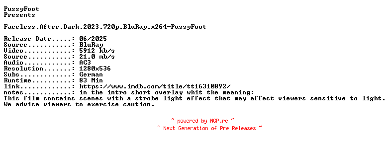 NFO for the release Faceless.After.Dark.2023.720p.BluRay.x264-PussyFoot by PussyFoot