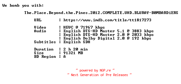 NFO for the release The.Place.Beyond.the.Pines.2012.COMPLETE.UHD.BLURAY-B0MBARDiERS by B0MBARDiERS