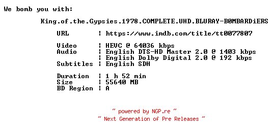 NFO for the release King.of.the.Gypsies.1978.COMPLETE.UHD.BLURAY-B0MBARDiERS by B0MBARDiERS