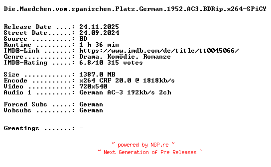 NFO for the release Die.Maedchen.vom.spanischen.Platz.German.1952.AC3.BDRip.x264-SPiCY by SPiCY