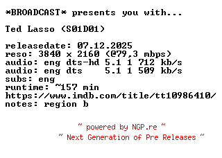 NFO for the release Ted.Lasso.S01D01.COMPLETE.UHD.BLURAY-BROADCAST by BROADCAST