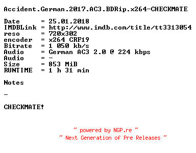NFO for the release Accident.German.2017.AC3.BDRip.x264-CHECKMATE by CHECKMATE
