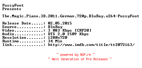 NFO for the release The.Magic.Piano.3D.2011.German.720p.BluRay.x264-PussyFoot by PussyFoot