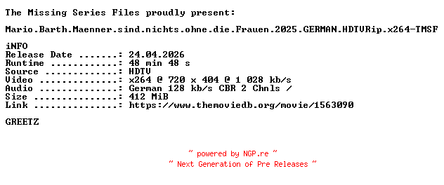 NFO for the release Mario.Barth.Maenner.sind.nichts.ohne.die.Frauen.2025.GERMAN.HDTVRip.x264-TMSF by TMSF