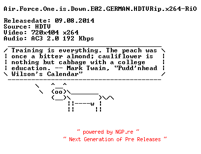 NFO for the release Air.Force.One.is.Down.E02.GERMAN.HDTVRip.x264-RiO by RiO
