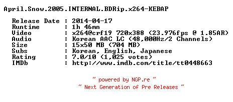 NFO for the release April.Snow.2005.INTERNAL.BDRip.x264-KEBAP by KEBAP