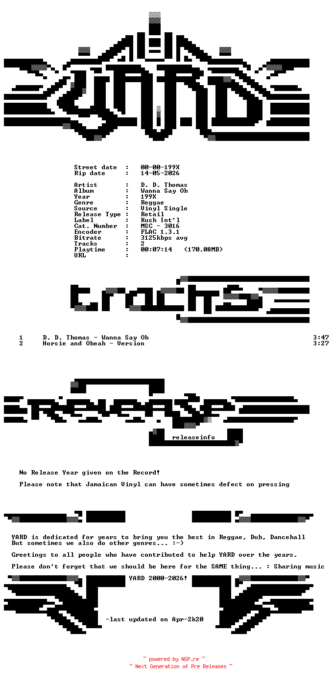 NFO for the release D._D._Thomas-Wanna_Say_Oh-(MSC_-_3016)-VLS-FLAC-199X-YARD by YARD