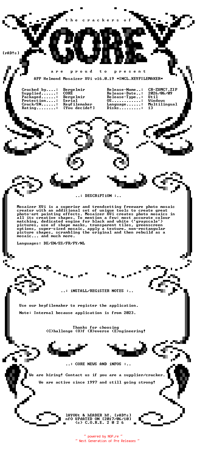 NFO for the release APP.Helmond.Mosaizer.XVi.v16.0.19.x64.Multilingual.Incl.Keyfilemaker.INTERNAL-CORE by CORE