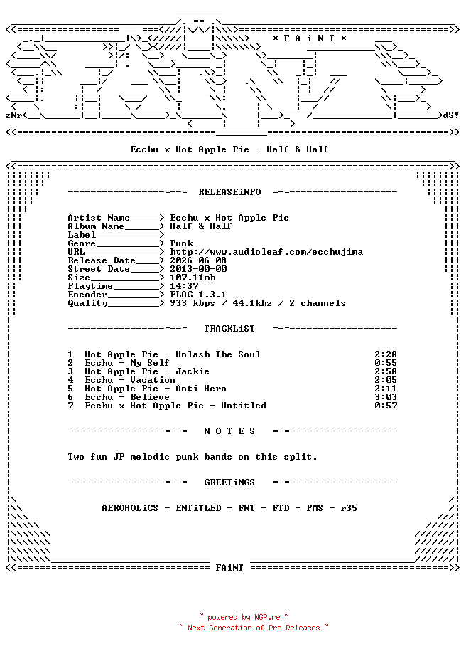 NFO for the release Ecchu_x_Hot_Apple_Pie-Half_And_Half-Split-CDEP-FLAC-2013-FAiNT by FAiNT